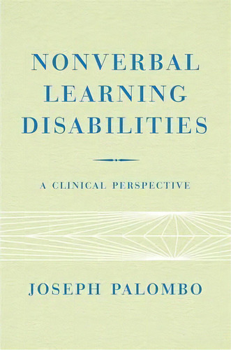 Nonverbal Learning Disabilities : A Clinical Perspective, De Joseph Palombo. Editorial Ww Norton & Co, Tapa Blanda En Inglés