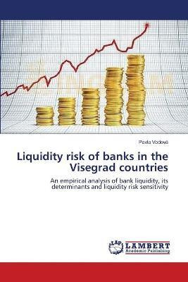 Libro Liquidity Risk Of Banks In The Visegrad Countries -...