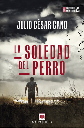 Libro La Soledad Del Perro - Cano, Julio Cesar