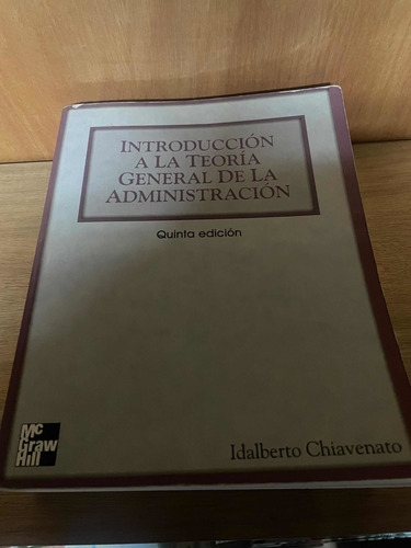 Libro: Introduccion A La Teoria General De La Administracion