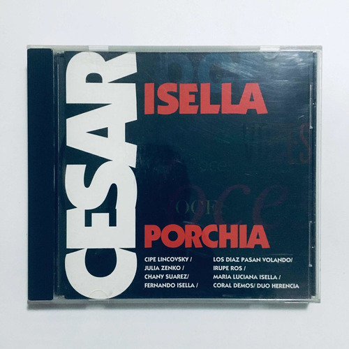 Cesar Isella - Voces - Antonio Porchia - Cd Nuevo 