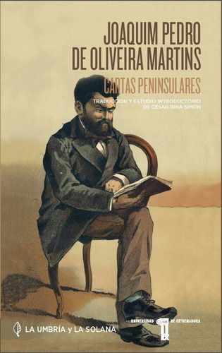 Cartas Peninsulares, De Martins, Joaquim Pedro De Oliveira Ede. Editorial Universidad De Extremadura.servicio De Publicacion, Tapa Dura En Español