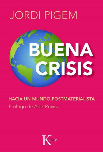 Outlet : Buena Crisis . Hacia Un Mundo Postmaterialista