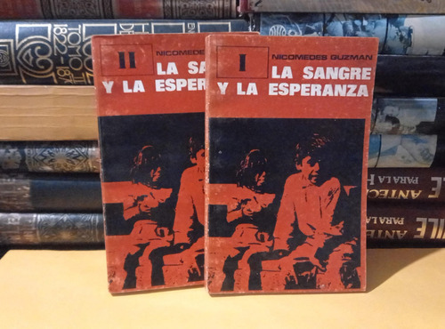 La Sangre Y La Esperanza - Tomos 1 Y 2 - Nicomedes Guzmán