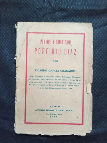 0786 Por Que Y Como Cayo Porfirio Diaz -  R. Garcia Granados