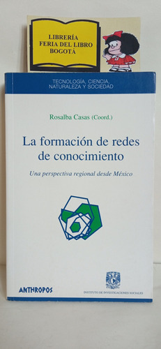 La Formación De Redes De Conocimiento - R. De Gortari Et Al.