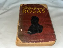 Comprar Vida De Don Juan Manuel De Rosas - Manuel Galvez - Tor