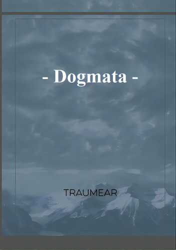 Dogmata, De Traumear. Editorial Lulu Pr, Tapa Blanda En Inglés