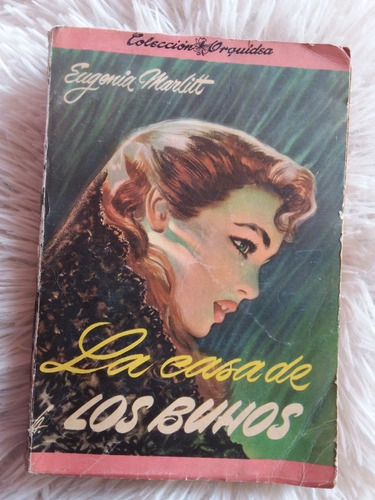 La Casa De Los Búhos- Eugenia Marlitt- Albatros- 1953