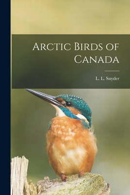 Libro Arctic Birds Of Canada - Snyder, L. L. (lester Lynn...