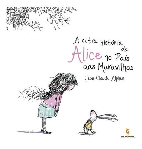 A Outra História De Alice No País Das Maravilhas, De Alphen, Jean-claude. Editora Salamandra, Capa Mole Em Português