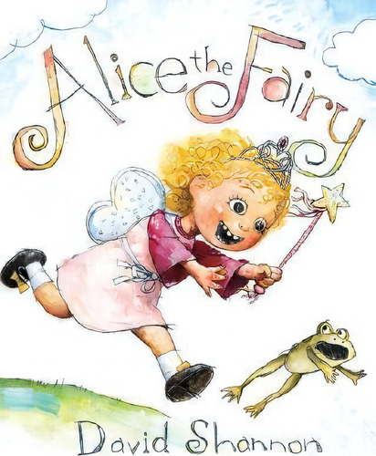 Alice The Fairy, De David Shannon. Editorial Scholastic Us, Tapa Dura En Inglés