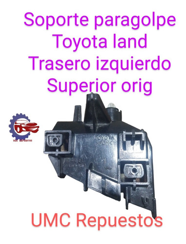 Soporte De Paragolpe Trasero Toyota Land Izq Superior Orig