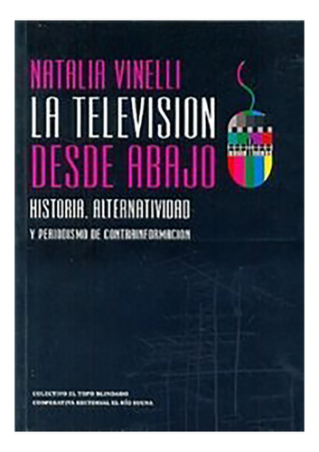 La Television Desde Abajo - Vinelli - #d
