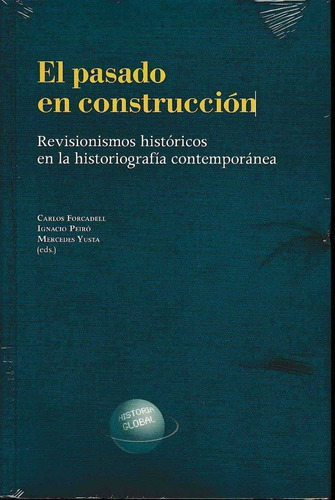 Libro El Pasado En Construcciã³n. Revisionismos Histã³ric...