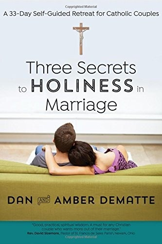 Libro Three Secrets To Holiness In Marriage: A 33-day Self