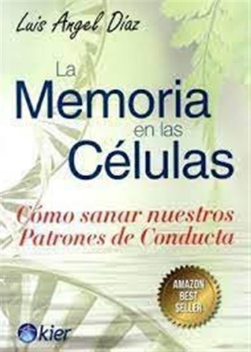 La Memoria En Las Celulas - Diaz, Luis Angel