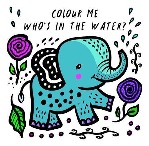 Colour Me - Who's In The Water? - Bath Book
