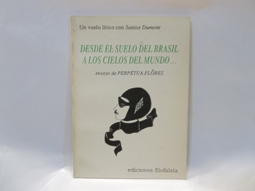 Perpetua Flores Desde El Suelo Del Brasil... Santos Dumont