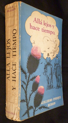 Alla Lejos Y Hace Tiempo- Guillermo Enrique Hudson-goncourt