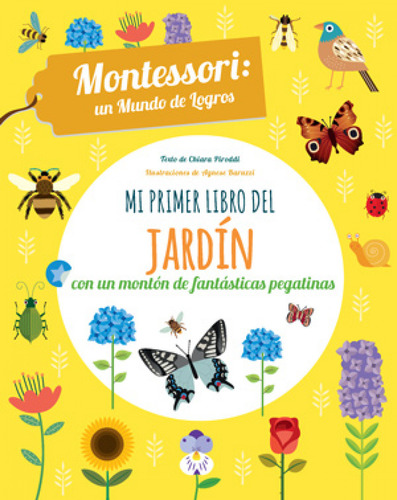 Libro Mi Primer Libro Del Jardin Con Pegatinas Montessori Un