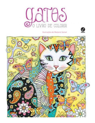 Gatos: O Livro De Colorir: O Livro De Colorir, De Sarnat, Marjorie. Editora Galera Record, Capa Mole, Edição 3ª Edição - 2015 Em Português