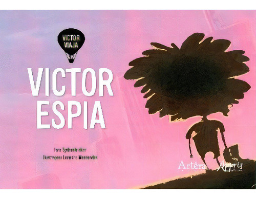 Victor espia, de Cordeiro, Iara Regina Demetrio Sydenstricker. Appris Editora e Livraria Eireli - ME, capa mole em português, 2016