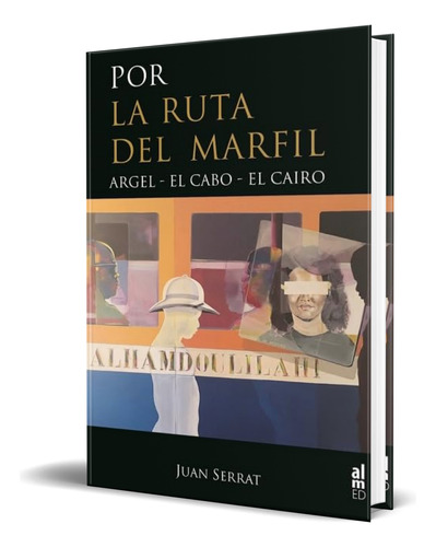 Libro Por La Ruta Del Marfil [ Juan Serra ] Original