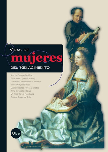 Vidas De Mujeres Del Renacimiento, De Garí De Aguilera, Blanca. Editorial Publicacions I Edicions De La Universitat De Barce, Tapa -1 En Español