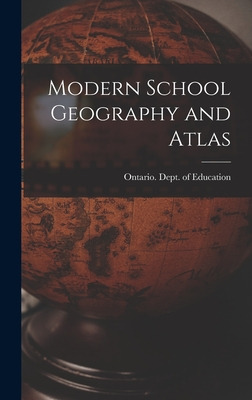 Libro Modern School Geography And Atlas [microform] - Ont...