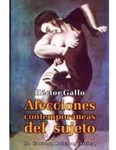 Afecciones Contemporáneas Del Sujeto/hector Gallo/promolibro