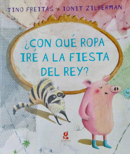 Con Que Ropa Ire A La Fiesta Del Rey (ilustrado)