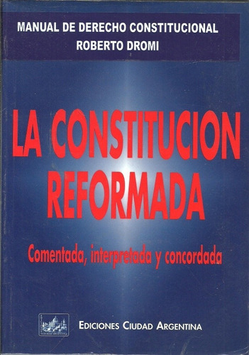 La Constitución Reformada, Roberto Dromi 