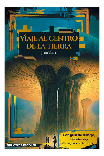 Biblioteca Escolar Emu Viaje al Centro de la Tierra