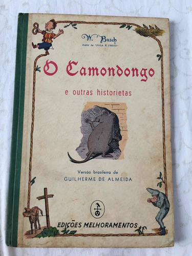 Livro Raro o Camondongo E Outras Historietas De W.busch