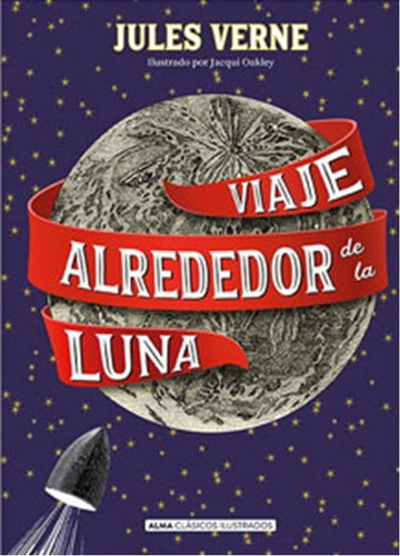Imagen 1 de 1 de Clásicos En Tapa Dura: Viaje Alrededor De La Luna