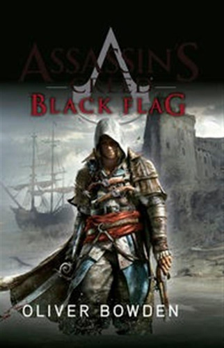 Assassins Creed Black Flag Vi - Bowden,oliver