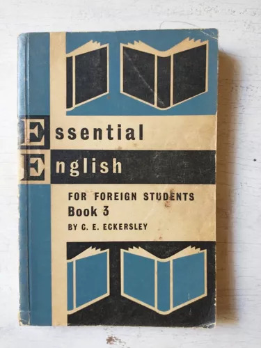 Essential English For Foreign Students - 3 C. E. Eckersley