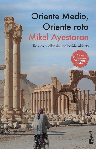 Oriente Medio, Oriente Roto, De Ayestaran, Mikel. Editorial Booket, Tapa Blanda En Español