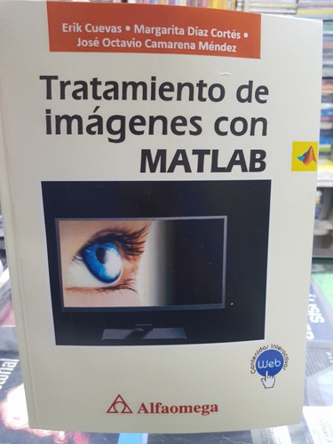 Libro Tratamiento De Imagenes Con Matlab Erik Cuevas