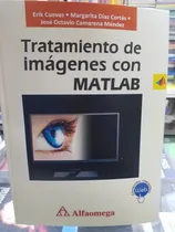 Comprar Libro Tratamiento De Imagenes Con Matlab Erik Cuevas