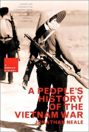 A People's History Of The Vietnam War, De Jonathan Neale. Editorial The New Press, Tapa Blanda En Inglés