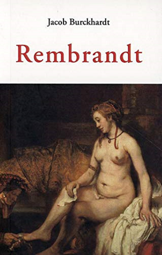 Rembrandt. Burckhardt, Jacob