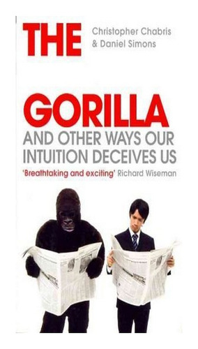 The Invisible Gorilla - Daniel Simons, Christopher Cha. Eb10