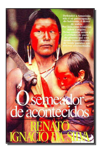 Semeador De Acontecidos,o, De Silva, Renato Ignacio. Editora Malheiros, Capa Mole Em Português, 2000