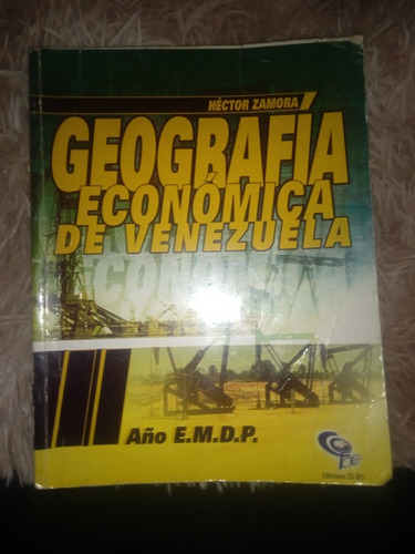 Libro Geografía Económica De Venezuela Autor: Héctor Zamora 