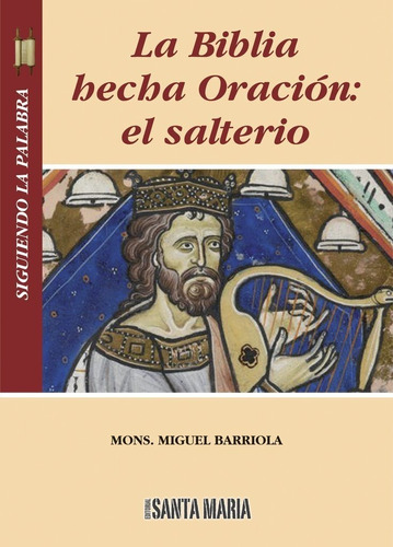 La Biblia Hecha Oración: El Salterio