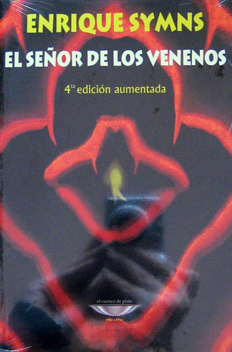 El Señor De Los Venenos, Enrique Symns, Ed. Cuenco De Plata