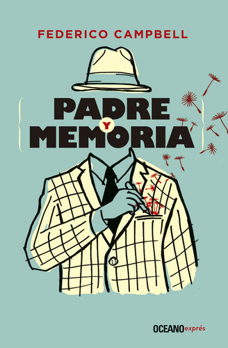 Padre Y Memoria, De Federico Campbell. Editorial Oceano Expres, Edición 1 En Español, 2014
