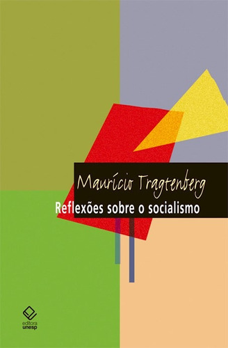 Reflexões sobre o socialismo - 8ª edição, de Tragtenberg, Maurício. Fundação Editora da Unesp, capa mole em português, 2008